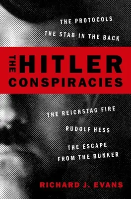 Hitlerove sprisahania: Protokoly - Bodnutie do chrbta - Požiar Reichstagu - Rudolf Hess - Útek z bunkra - The Hitler Conspiracies: The Protocols - The Stab in the Back - The Reichstag Fire - Rudolf Hess - The Escape from the Bunker