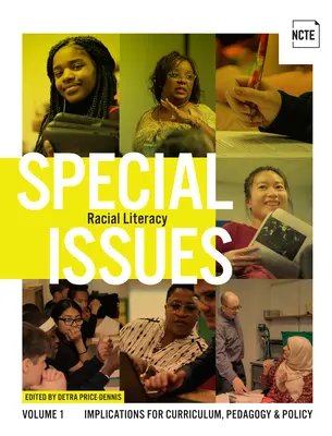 Špeciálne čísla, zväzok 1: Rasová gramotnosť: dôsledky pre učebné osnovy, pedagogiku a politiku - Special Issues, Volume 1: Racial Literacy: Implications for Curriculum, Pedagogy, and Policy