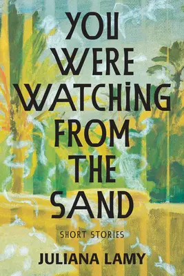 Pozorovali ste z piesku - You Were Watching from the Sand