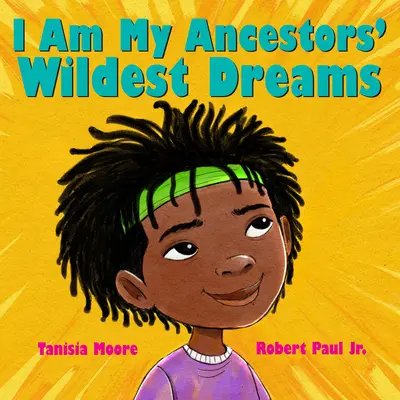 Som najodvážnejší sen mojich predkov - I Am My Ancestors' Wildest Dreams