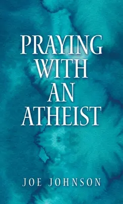 Modlitba s ateistom - Praying With An Atheist