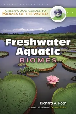 Sladkovodné vodné biómy - Freshwater Aquatic Biomes