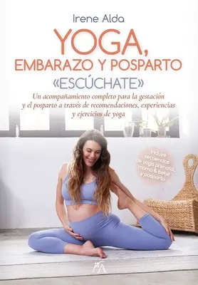 Joga, Embarazo Y Posparto - Yoga, Embarazo Y Posparto