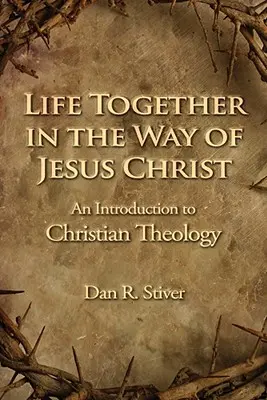 Spoločný život na ceste Ježiša Krista - Life Together in the Way of Jesus Christ