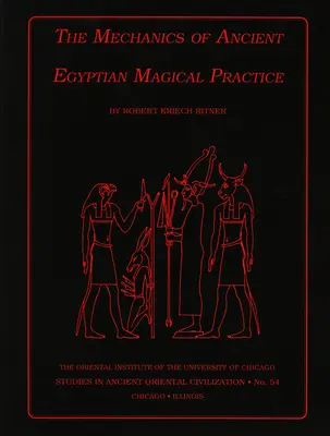Mechanika staroegyptskej magickej praxe - The Mechanics of Ancient Egyptian Magical Practice
