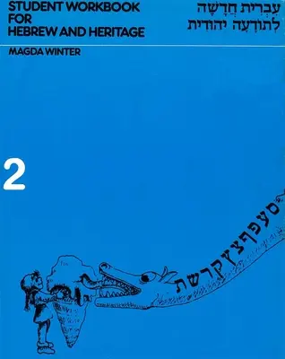 Hebrejčina a dedičstvo moderného jazyka 2 - pracovný zošit - Hebrew & Heritage Modern Language 2 - Workbook