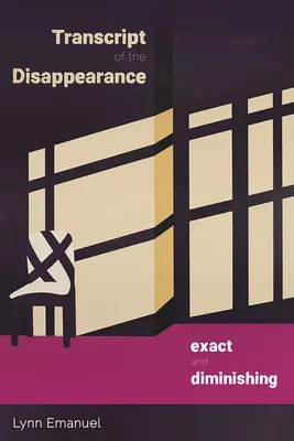 Prepis knihy Zmiznutie, presné a zmenšujúce sa: Básne - Transcript of the Disappearance, Exact and Diminishing: Poems