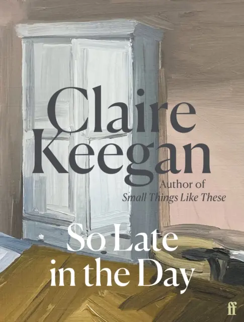 Tak neskoro v deň - „Skutočný spisovateľ, ktorý sa objaví raz za generáciu. The Times - So Late in the Day - 'A genuine once-in-a-generation writer.' The Times