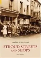 Stroud Streets and Shops: Obrazy Anglicka - Stroud Streets and Shops: Images of England