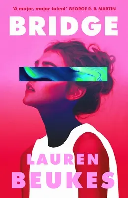 Bridge - Oslnivý nový román od autorky seriálu Shining Girls z produkcie Apple TV - Bridge - The dazzling new novel from the author of Apple TV's Shining Girls