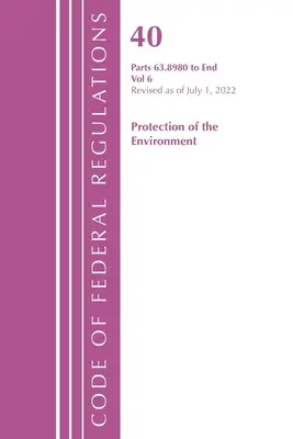 Zákonník federálnych predpisov, hlava 40 Ochrana životného prostredia 63.8980 - koniec, revidované k 1. júlu 2022 (Úrad federálneho registra (U S )) - Code of Federal Regulations, Title 40 Protection of the Environment 63.8980-End, Revised as of July 1, 2022 (Office of the Federal Register (U S ))