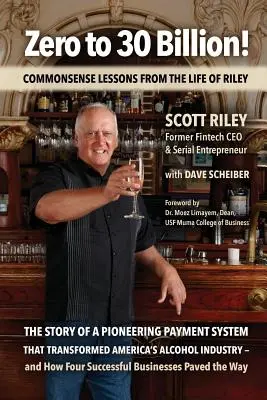 Zero to 30 Billion!: Zrozumiteľné lekcie zo života Rileyho - Zero to 30 Billion!: Commonsense Lessons From the Life of Riley
