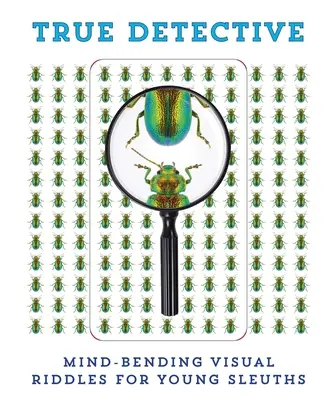 Pravdivý detektív: Vizuálne hádanky pre malých detektívov! 1 [s lupou] - True Detective: Mind-Bending Visual Riddles for Young Sleuths! 1 [With Magnifying Glass]