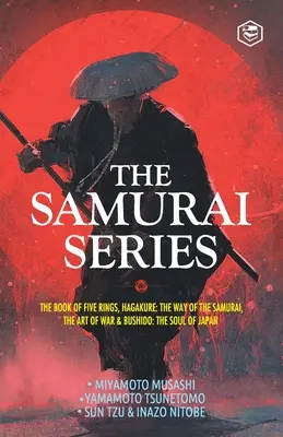 Séria Samurajovia: Kniha piatich prsteňov, Hagakure: The Way of Samurai, The Art of War & Bushido: Duša Japonska - The Samurai Series: The Book of Five Rings, Hagakure: The Way of the Samurai, The Art of War & Bushido: The Soul of Japan