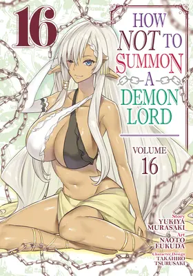 Ako neprivolať Pána démonov (Manga) Vol. 16 - How Not to Summon a Demon Lord (Manga) Vol. 16