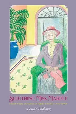 Slečna Marplová - rod, žáner a konanie v kriminálnych románoch Agathy Christie - Sleuthing Miss Marple - Gender, Genre, and Agency in Agatha Christie's Crime Fiction