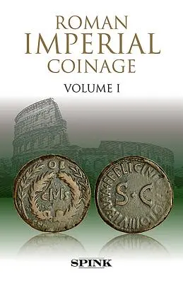Rímske cisárske mince: Rímske mince: nové príbehy: kniha, ktorá prináša nové poznatky: zväzok I - Roman Imperial Coinage: Volume I
