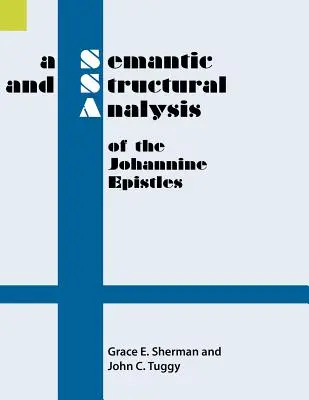 Sémantická a štrukturálna analýza Jánových listov - A Semantic and Structural Analysis of the Johannine Epistles
