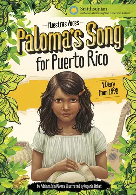 Palomina pieseň pre Portoriko: Denník z roku 1898 - Paloma's Song for Puerto Rico: A Diary from 1898