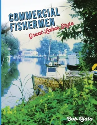 Komerční rybári - v štýle Veľkých jazier - Commercial Fishermen - Great Lakes Style