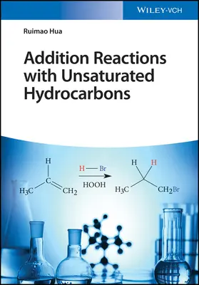 Adičné reakcie s nenasýtenými uhľovodíkmi - Addition Reactions with Unsaturated Hydrocarbons