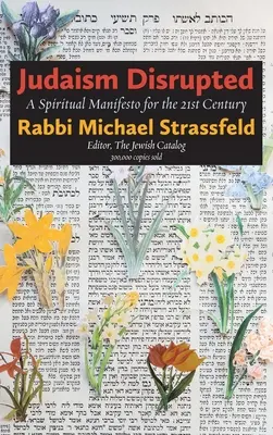 Judaizmus narušený: Duchovný manifest pre 21. storočie - Judaism Disrupted: A Spiritual Manifesto for the 21st Century