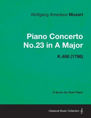 Klavírny koncert č. 23 A dur - partitúra pre sólový klavír K.488 (1786) - Piano Concerto No.23 in A Major - A Score for Solo Piano K.488 (1786)