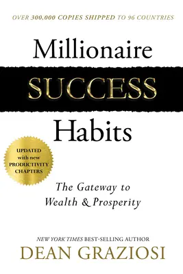 Návyky úspešného milionára: Brána k bohatstvu a prosperite - Millionaire Success Habits: The Gateway to Wealth & Prosperity