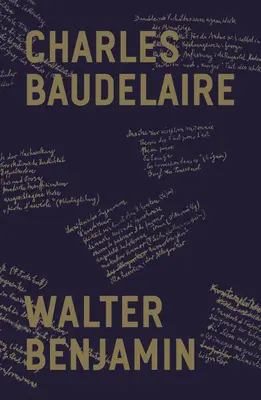 Charles Baudelaire: Lyrický básnik v ére vrcholného kapitalizmu - Charles Baudelaire: A Lyric Poet in the Era of High Capitalism