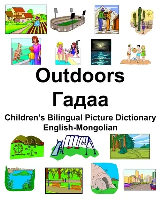Anglicko-mongolský Outdoors/Гадаа Detský dvojjazyčný obrázkový slovník - English-Mongolian Outdoors/Гадаа Children's Bilingual Picture Dictionary