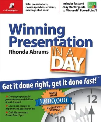 Víťazná prezentácia za jeden deň: Vydajte sa na cestu k úspešnej prezentácii: Ako to urobiť správne a rýchlo? - Winning Presentation in a Day: Get It Done Right, Get It Done Fast