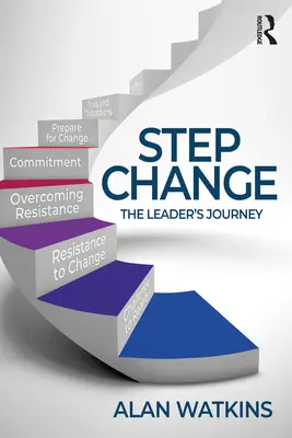 Kroková zmena: Cesta lídra - Step Change: The Leader's Journey