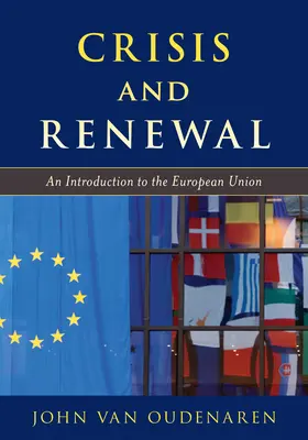 Kríza a obnova: Úvod do Európskej únie - Crisis and Renewal: An Introduction to the European Union