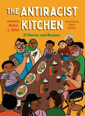 Antirasistická kuchyňa: 21 príbehov (a receptov) - The Antiracist Kitchen: 21 Stories (and Recipes)