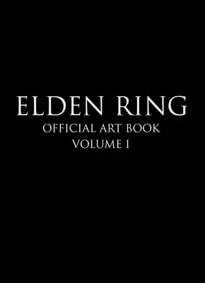 Elden Ring: Oficiálna kniha o umení, zväzok I - Elden Ring: Official Art Book Volume I