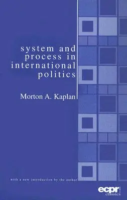 Systém a proces v medzinárodnej politike - System and Process in International Politics