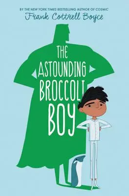 Úžasný brokolicový chlapec - The Astounding Broccoli Boy
