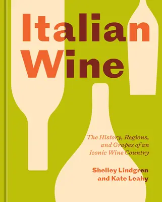 Talianske víno: História, regióny a hrozno ikonickej vinárskej krajiny - Italian Wine: The History, Regions, and Grapes of an Iconic Wine Country