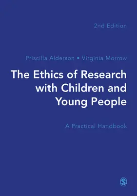 Etika výskumu s deťmi a mladými ľuďmi: Praktická príručka - The Ethics of Research with Children and Young People: A Practical Handbook