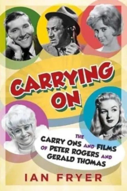Pokračovanie: Carry Ons and Films of Peter Rogers and Gerald Thomas - Carrying on: The Carry Ons and Films of Peter Rogers and Gerald Thomas