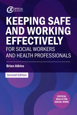 Zachovanie bezpečnosti a efektívna práca pre sociálnych pracovníkov a zdravotníckych pracovníkov - Keeping Safe and Working Effectively for Social Workers and Health Professionals