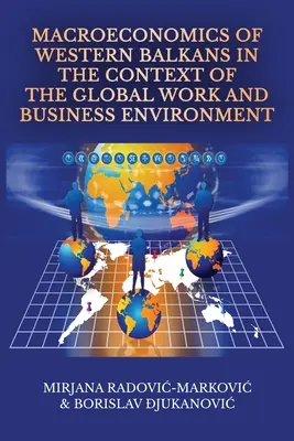 Makroekonomika západného Balkánu v kontexte globálneho pracovného a podnikateľského prostredia - Macroeconomics of Western Balkans in the Context of the Global Work and Business Environment