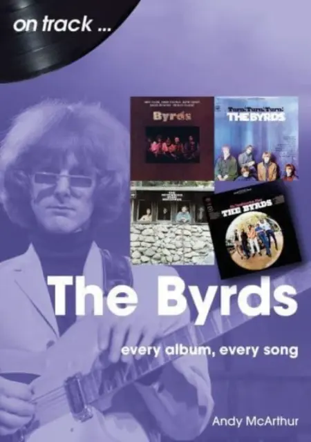 The Byrds: Každý album, každá pieseň - The Byrds: Every Album, Every Song