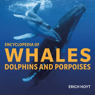 Encyklopédia veľrýb, delfínov a morských prasiatok - Encyclopedia of Whales, Dolphins and Porpoises
