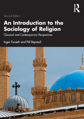 Úvod do sociológie náboženstva: Klasické a súčasné perspektívy - An Introduction to the Sociology of Religion: Classical and Contemporary Perspectives