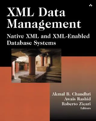 Správa údajov XML - natívne databázové systémy XML a databázové systémy s podporou XML - XML Data Management - Native XML and XML-Enabled Database Systems
