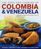 Jedlo a varenie v Kolumbii a Venezuele - Food and Cooking of Colombia and Venezuela