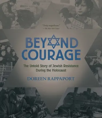 Za hranicou odvahy: Nevypovedaný príbeh židovského odporu počas holokaustu - Beyond Courage: The Untold Story of Jewish Resistance During the Holocaust