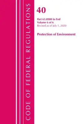 Zákonník federálnych predpisov, Hlava 40 Ochrana životného prostredia 63.8980 - koniec, revidované k 1. júlu 2020 V 6 z 6 - Code of Federal Regulations, Title 40 Protection of the Environment 63.8980-End, Revised as of July 1, 2020 V 6 of 6