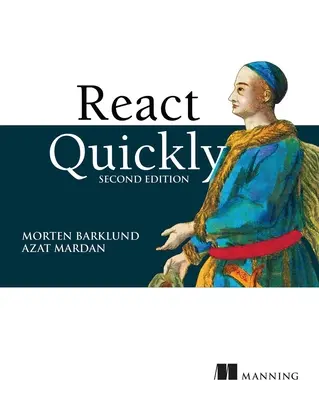 Reagovať rýchlo, druhé vydanie - React Quickly, Second Edition